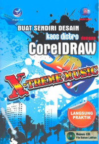 Image of Buat Sendiri Desain Kaos Distro Dengan CorelDraw X-Treme Music+cd
