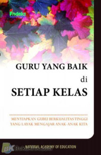 Image of Guru yang Baik di Setiap Kelas, Menyiapkan Guru Berkualiatas Tinggi