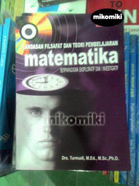 Image of Landasan Filsafat dan Teori Pembelajaran matematika ( berparadigma Eksporatif dan Investigatif )