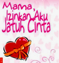 Image of Mama ijinkan aku jatuh Cinta