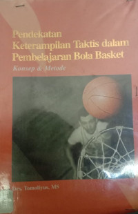Image of Pendekatan ketrampilan taktis dalam pembelajaran Bola Basket