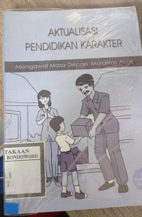Image of Aktualisasi Pendidikan Karakter ( Umum )